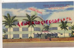 ETATS UNIS - MIAMI BEACH- FLORIDA- LONDON HOUSE APPARTMENT HOTEL-1975 WASHINGTON AVENUE AT 20 TH STREET -1953 - Miami Beach
