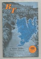 Bibliothéque De Travail, N° 488, 1961, Le MASSIF CENTRAL , 32 Pages ,frais Fr 1.95 E - Auvergne