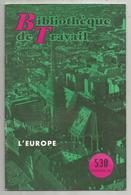 Bibliothéque De Travail, N° 530, 1962 , L'EUROPE , 32 Pages ,frais Fr 1.95 E - Ohne Zuordnung