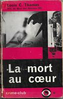 La Mort Au Cœur Par Louis C. Thomas - Crime-Club N°36 - Denoel Crime Club