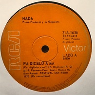 Sencillo Argentino De Nada Cantado En Español Año 1970 - Autres - Musique Espagnole