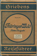 Thüringer Wald - 1921 - Mit 3 Karten - 104 Seiten Plus 14 Seiten Werbung - Band 82 Der Griebens Reiseführer - Thuringe