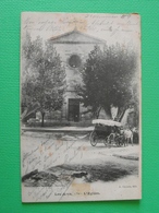 CPA LES ARCS L'EGLISE (83 VAR) CACHET PIGNANS VAR 1904 ANIMEE ATTELAGE CHEVAUX HOMMES - Les Arcs