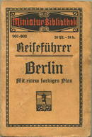 Miniatur-Bibliothek Nr. 901-902 - Reiseführer Berlin Mit Einem Farbigen Plan - 8cm X 12cm - 128 Seiten Ca. 1910 - Verlag - Berlin & Potsdam