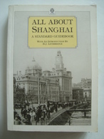 ALL ABOUT SHANGHAI. A STANDARD GUIDEBOOK - CHINA, OXFORD UNIVERSITY PRESS, 1986. H. J. LETHBRIDGE. - Asie