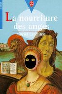 LA NOURITURE DES ANGES  °°°°° MURIEL CARMINATI - Le Livre De Poche