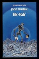 TIK - TOK  °°°° JOHN SLADEK - Denoël