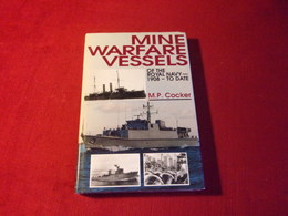 MINE WARFARE VESSELS OF THE ROYAL NAVY 1908 TO DATE  MP COCKER - Andere & Zonder Classificatie