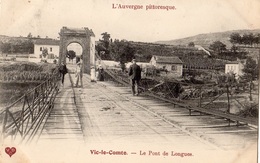 VIC-LE-COMTE LE PONT DE LONGUES - Vic Le Comte