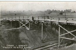 (68) CPA  Camp Grant  Viaduct To Rifle Rance   (Bon Etat) - Rockford