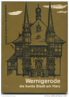 Unser Kleines Wanderheft - Wernigerode 1967 - 64 Seiten Mit 4 Abbildungen Und 2 Karten - Heft Nr. 45 - VEB F. A. Brockha - Sajonía Anhalt