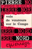 VOLS DE VAUTOURS SUR LE CONGO PIERRE NORD.  L'AVENTURE DE NOTRE TEMPS 1964. VOIR SCAN - Artheme Fayard
