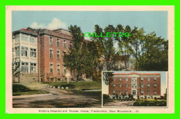 FREDERICTON, NEW BRUNSWICK - VICTORIA HOSPITAL & NURSES HOME - TRAVEL IN 1942 - PECO - - Fredericton