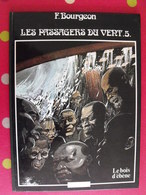 Les Passagers Du Vent 5 Le Bois D'ébène. F. Bourgeon. France Loisirs 1985 - Other & Unclassified