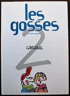 BD LES GOSSES - 2 - T'as Rien Compris ! - Rééd. 1999 Humour Libre - Gosses, Les