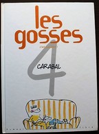 BD LES GOSSES - 4 - C'est Trop Bien ! - EO 1999 Humour Libre - Gosses, Les