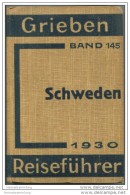 Schweden - Griebens Reiseführer 16. Auflage 1930 - Band 145 - 296 Seiten Davon 17 Seiten Anzeigen - Mit 16 Karten - Schweden
