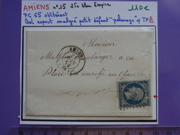 Amiens (Somme) 1854 N°15 Empire Napoléon 25c + PC 65 Attention Bel Aspect Malgré Petit Défaut Pelurage Voirseconde Photo - 1853-1860 Napoleon III