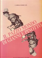 IL PAZZO MONDO DI GIANNI E PINOTTO Di Camillo MOSCATI. - Bibliographien