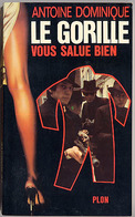 {07352} Antoine Dominique "le Gorille Vous Salue Bien" 1978. TBE. Ed Plon N°2.  " En Baisse " - Plon