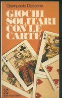 GIOCHI SOLITARI CON LE CARTE -DOSSENA -CLUB DEGLI EDITORI - Spiele