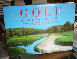 GOLF SPETTACOLARE I PERCORSI, LA GENTE E LE STORIE -GOLF DIGEST 2000 - Sport