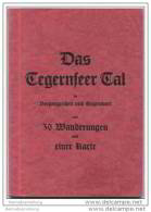 Das Tegernseer Tal Mit 30 Wanderungen Und Einer Karte - Herausgeber Dr. Walther Klöpzig Kreuth-Oberhof 1954 - 64 Seiten - Beieren