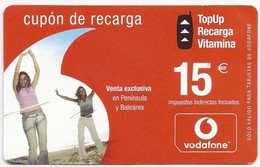 ES.- VODAFONE. CUPON DE RECARGA. 15 Euro. 2005. Venta Exclusiva En Peninsula Y Baleares. - Vodafone