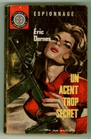 Espionnage - Eric Dornes - "Un Agent Trop Secret" - 1962 - L'Arabesque - #Ben&Arab&Div - Editions De L'Arabesque