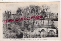 87- BUSSIERE POITEVINE- LE PONT DE VAUZELLE - Bussiere Poitevine