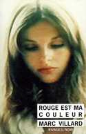 Rivages Noir N° 239 : Rouge Est Ma Couleur Par Marc Villard (ISBN 2743600403 EAN 9782743600402) - Rivage Noir