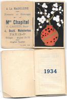 1934 - 2 Calendriers Identiques - Publicité Mon CHAPITEL - A LA MADELEINE -Teintures Et Nettoyages- Paris +Israel+musulm - Klein Formaat: 1921-40