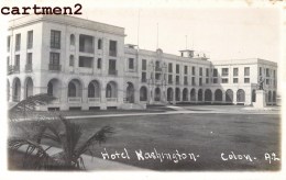 CARTE PHOTO : COLON HOTEL WASHINGTON REAL PHOTO PANAMA - Panamá