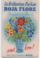 La Brillantine-Parfum ROJA FLORE/Bouquet De Fleurs Sent Bon/ / Vers 1930-50       PARF159 - Anciennes (jusque 1960)