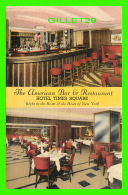 NEW YORK CITY, NY -THE AMERICAN BAR & RESTAURANT IN THE HOTEL TIMES SQUARE - 2 MULTIVUES - - Broadway