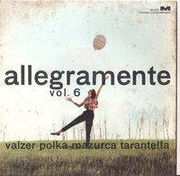 ALLEGRAMENTE POLKA VALZER MAZURCA TARANTELLA VOL. 6 GAIO PADANO 7" - Country Et Folk