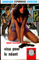 L'Arabesque Espionnage N° 553 - Visa Pour Le Néant - Roger Vlatimo - ( 1968 ) . - Editions De L'Arabesque