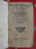 Dictionnaire Dittionario Italiano E Francese. Pietro Canale. Stampati In Parigi. 1603 - Jusque 1700
