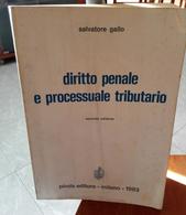 DIRITTO PENALE E PROCESSUALE TRIBUTARIO SALVATORE GALLO EDIZIONI PIROLA STAMPA 1983 DIMENSIONI CM 24X17 PAGINE 381 COPER - Droit Et économie