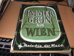 Immer Grun Aus Wien Melodie Der Wels 111 Pages - Musique