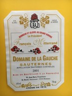 8925 - Domaine De La Gauche Sauternes 2001 Honneur Et Gloire Au Grand Homme Le Président François Mitterand 1916-1996 - Politik (alte Und Neue)