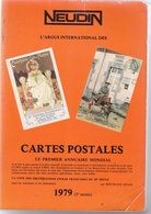 NEUDIN 1979 ARGUS INTERNATIONAL DES CARTES POSTALES - Books & Catalogues