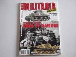 Magazine ARMES MILITARIA  Hors Série N°7 La Campagne D'Almagne RHIN ET DANUBE   82 Pages - Francés