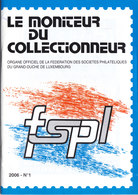 L-Luxembourg. Le Moniteur Du Collectionneur, Année 2006 Complète (6.519) - Briefe U. Dokumente