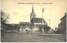 SAVIGNY LE TEMPLE ... LA PLACE ET L EGLISE - Savigny Le Temple