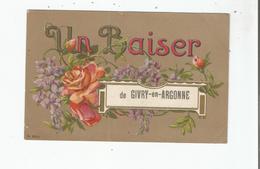 GIVRY EN ARGONNE (MARNE) 8010  CARTE FANTAISIE UN BAISER DE GIVRY EN ARGONNE (DECOR FLEURS) 1919 - Givry En Argonne