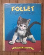 Livre FOLLET Le Petit Chat / COLLECTION FARANDOLE / CASTERMAN 1958 - Casterman