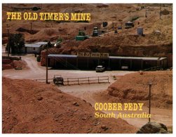 (30) Australia - Sa - Old Timer's Mine - Coober Pedy