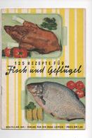 125 REZEPTE FÜR FISCH UND GEFLÜGEL - VERLAG DER FRAU 1960 - Food & Drinks