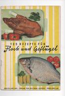 125 REZEPTE FÜR FISCH UND GEFLÜGEL - VERLAG DER FRAU 1960 - Manger & Boire